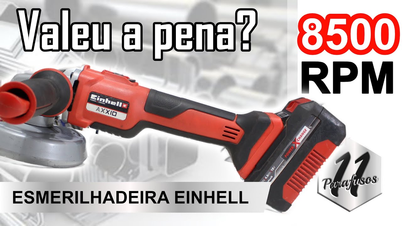 Esmerilhadeira bateria EINHELL AXXIO - Valeu a pena? #esmerilhadeira #Einhell Bateria