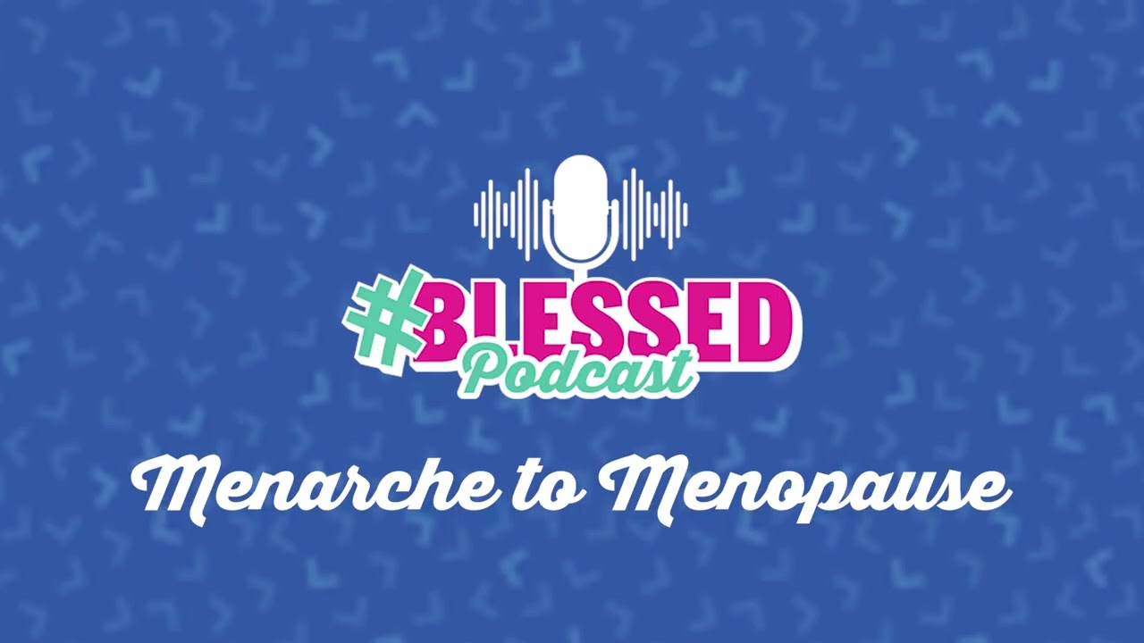 Menarche to Menopause