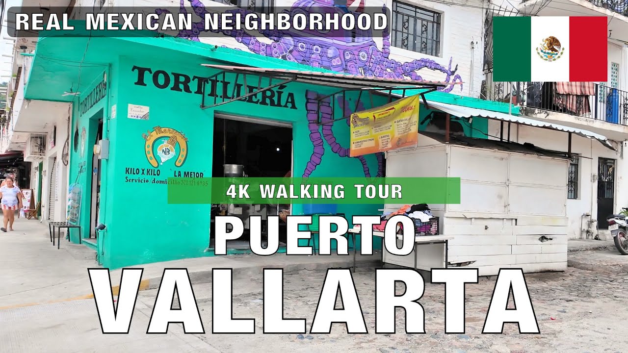 Explore Puerto Vallarta | Authentic Neighborhood 4K Walking Tour