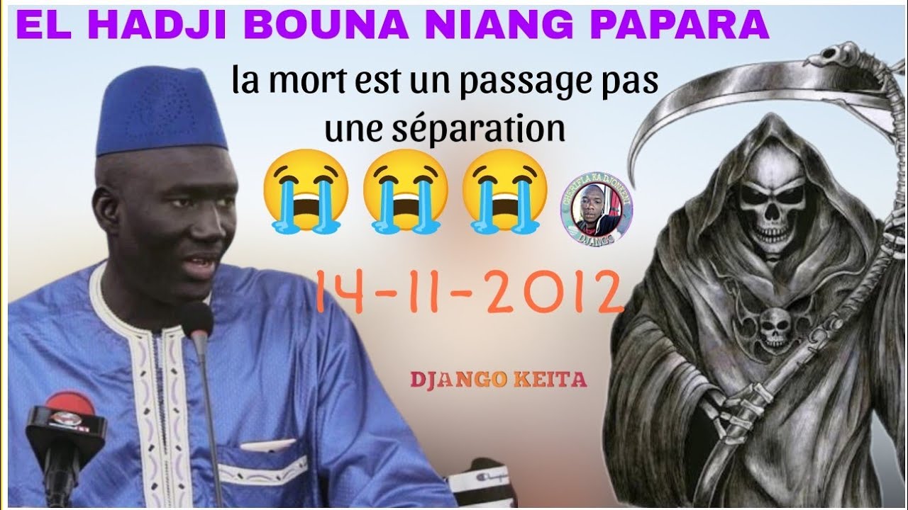 EL HADJI BOUNA NIANG PAPARA WADJOULI LE 14/11/2012 LA MORT (SAYA)