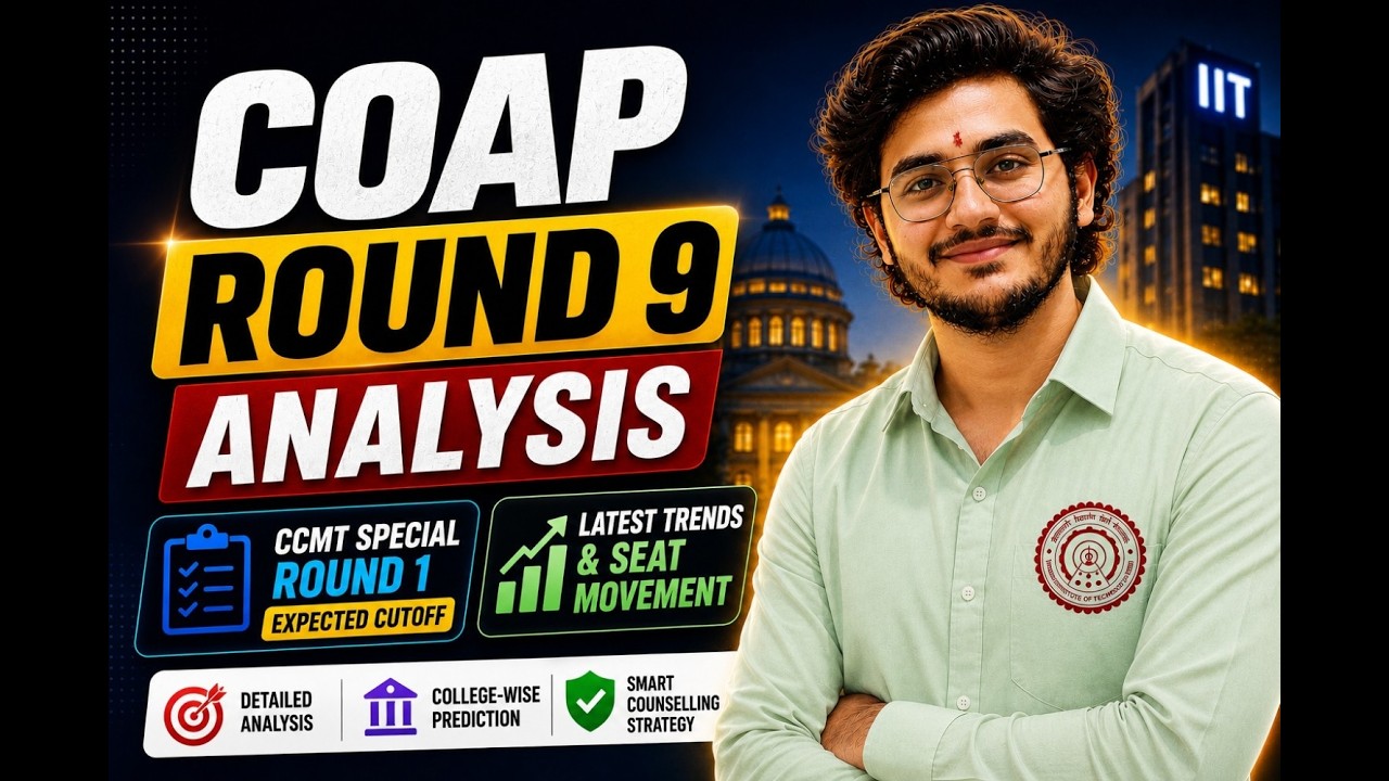 COAP Round 9 is OUT! 📢 | CCMT Special Round 1 Expected Cutoff 2026 | Complete Analysis