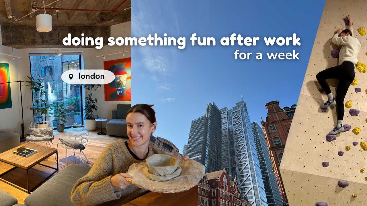 I did something fun after work for a week | living and working 9-5 in london