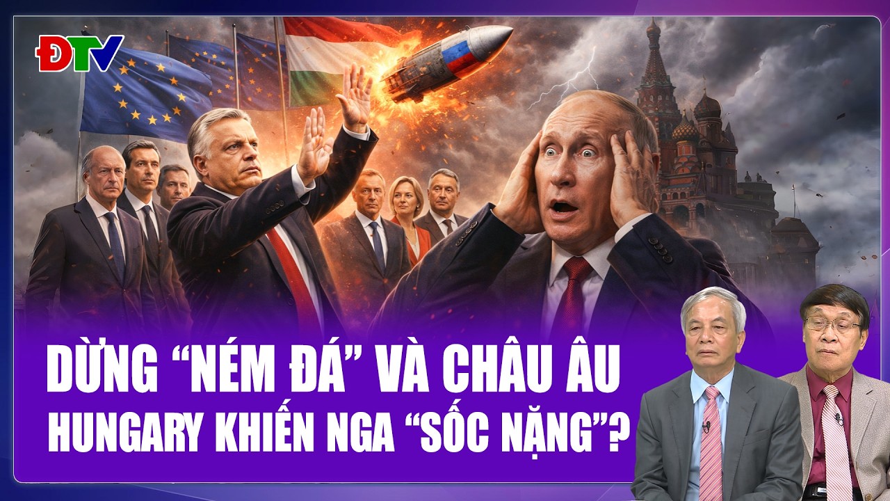 TO&Agrave;N CẢNH THẾ GIỚI: Kh&ocirc;ng c&ograve;n &ldquo;lạc nhịp&rdquo; với ch&acirc;u &Acirc;u, Hungary tặng Nga c&uacute; sốc bất ngờ?