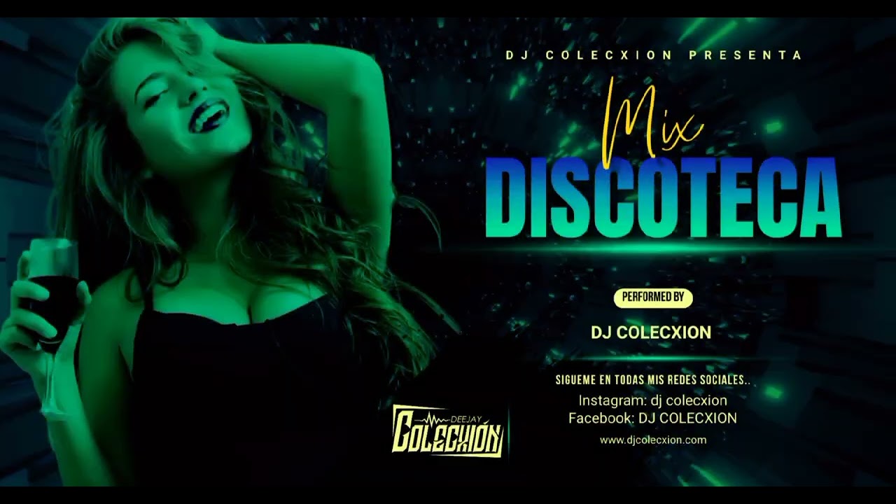 MIX DISCOTECA [Edición Especial] - DJ COLECXION | Un Finde, Ke Personajes, Oye Mujer, ADIÓS Y MÁS