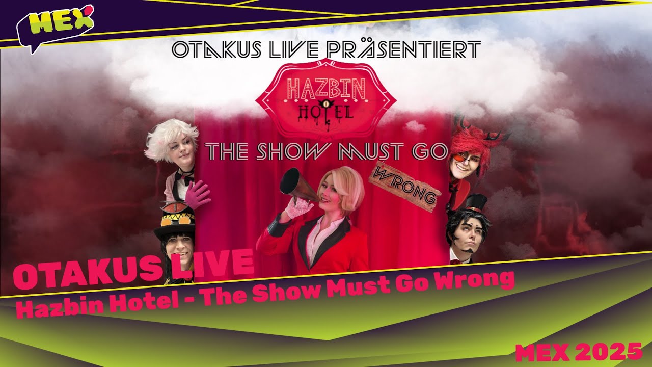 [MEX 2025] Otakus Live - Hazbin Hotel: The Show Must Go Wrong [Mainstage]