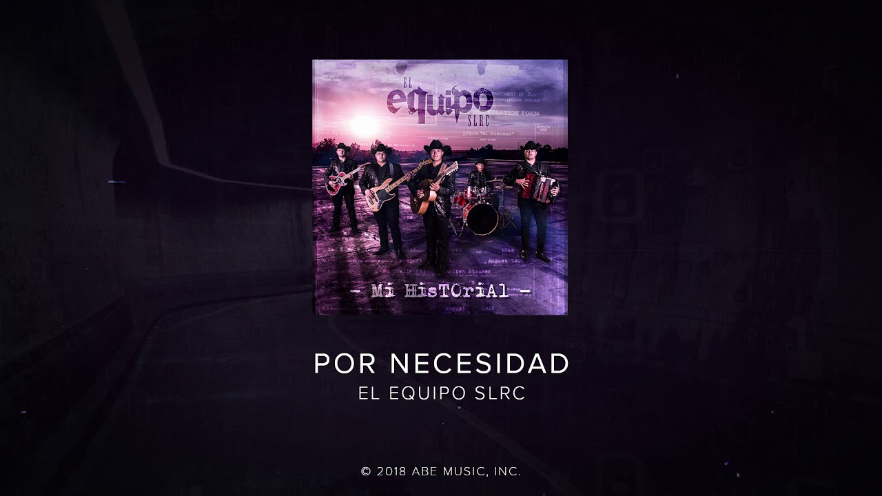POR NECESIDAD - El Equipo SLRC