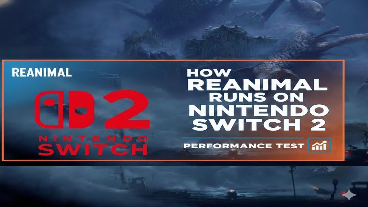 How REANIMAL Runs on Nintendo Switch 2 | Performance Test
