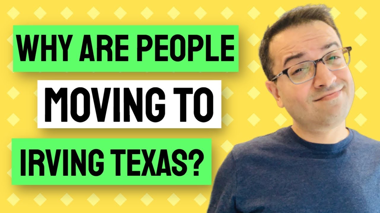 Irving Texas | Why are so many people moving to Irving TX?
