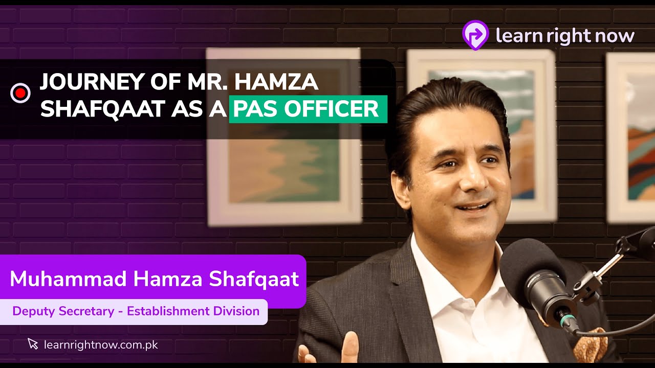 Journey of a CSS PAS Officer Ft. Hamza Shafqaat | Former DC Islamabad | 005 | LRN