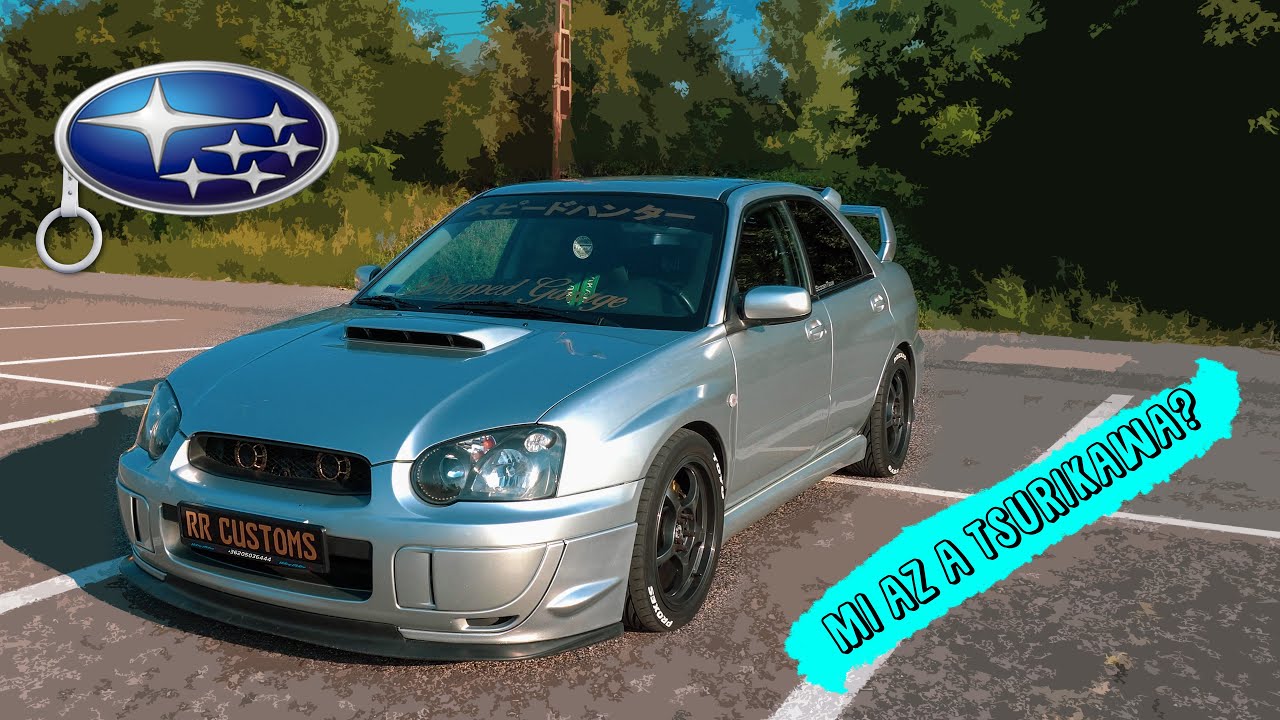 TSURIKAWA WRX 🚗 SUBARU IMPREZA BEMUTATÓ 🚦