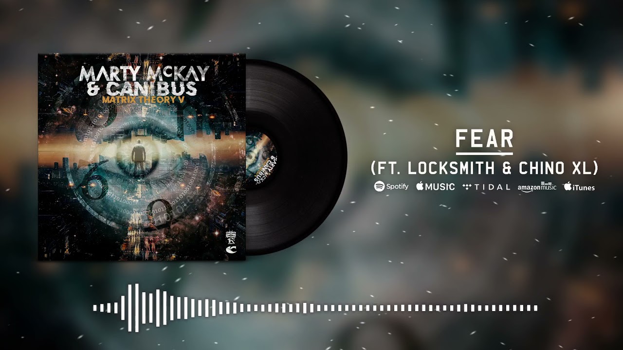 Marty McKay & Canibus - Fear ft. Locksmith & Chino XL