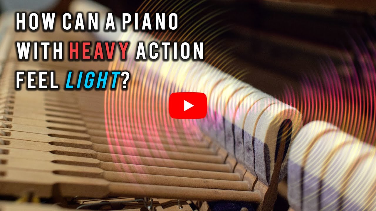 How a Heavy Action Piano Can Feel Light