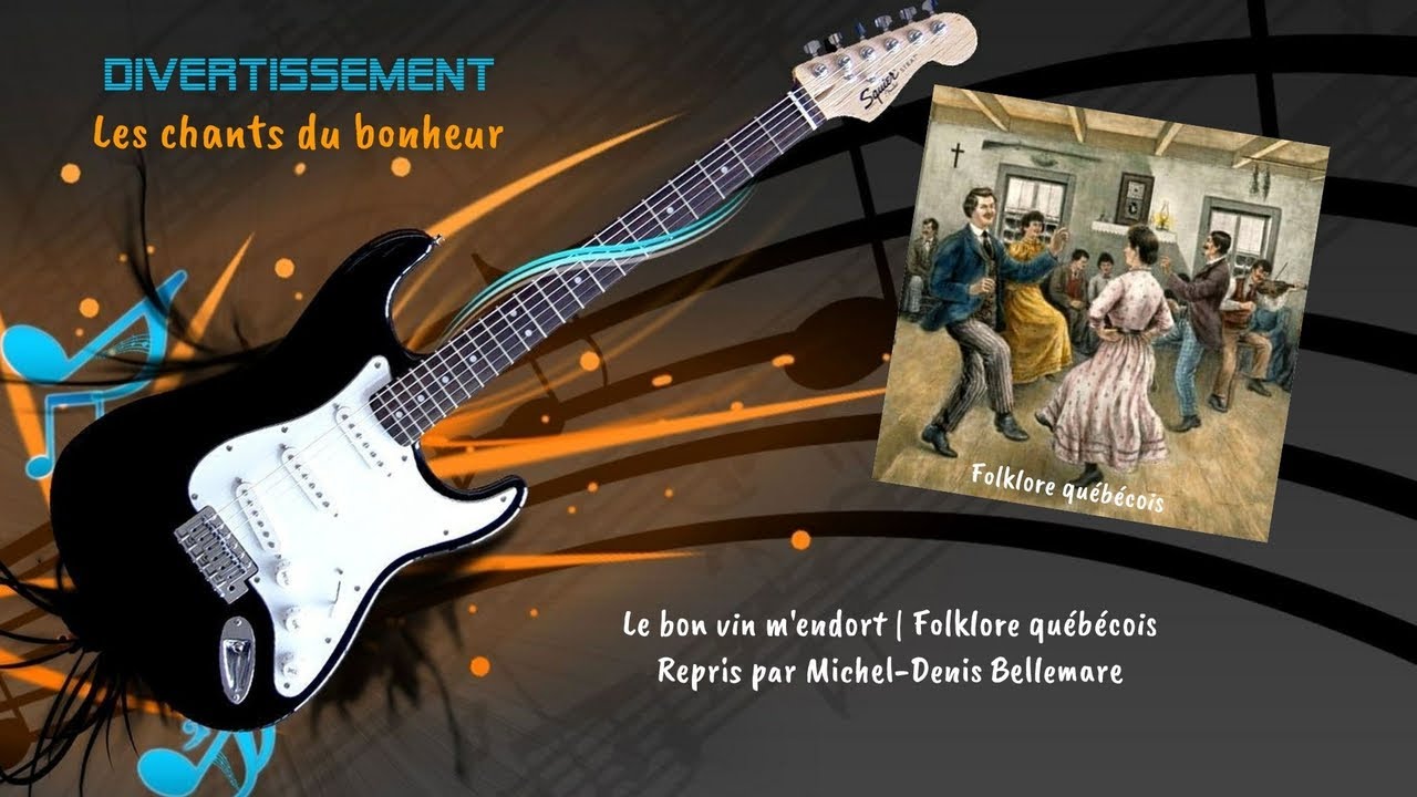 Michel-Denis Bellemare - Le bon vin m'endort