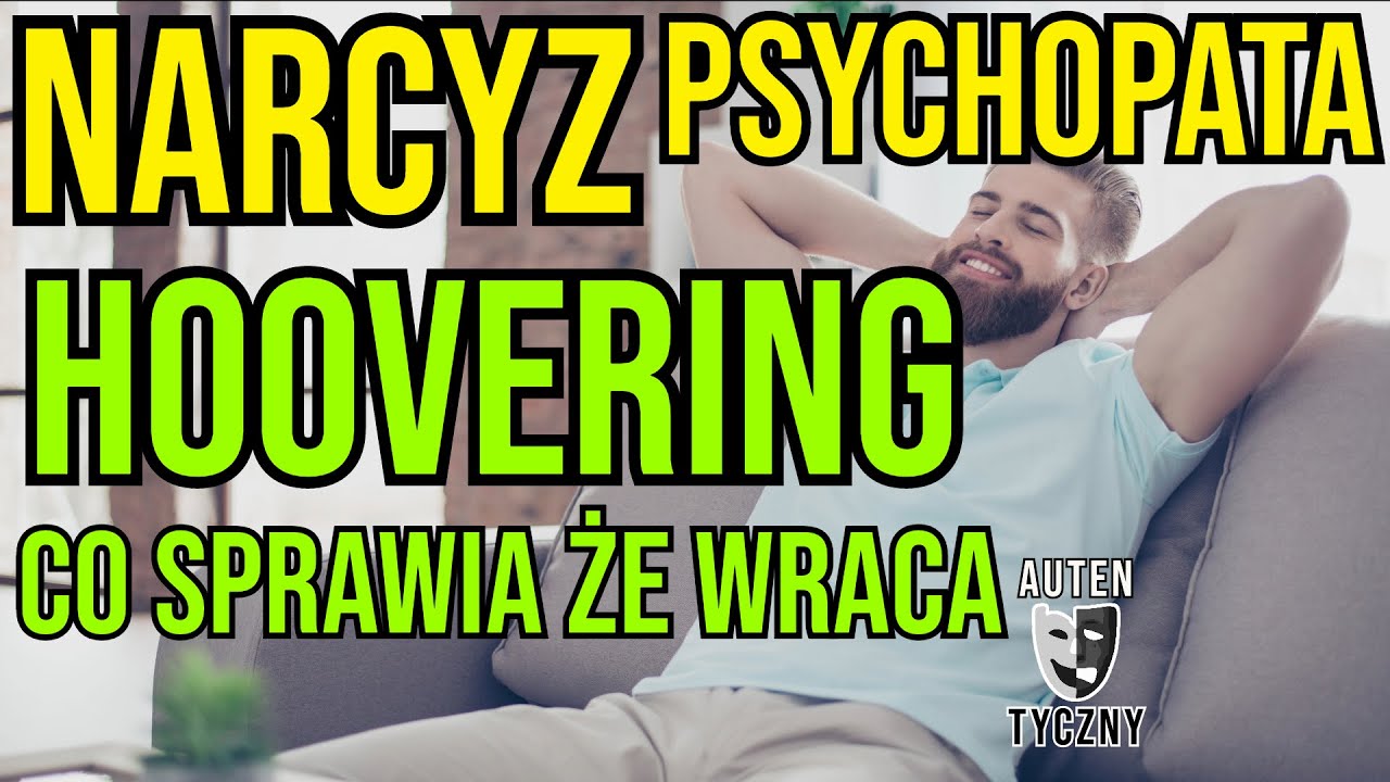 NARCYZ - HOOVERING - CO SPRAWIA ŻE WRACA-NARCYSTYCZNE ZABURZENIE #narcyz #socjopata #psychopata #npd
