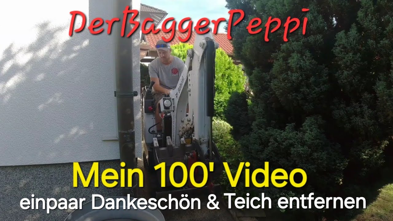 Jubiläum Video Nr100 /einpaar Dankeschön/ Teich entfernen/ Bobcat E10z/ Belle Minidumper
