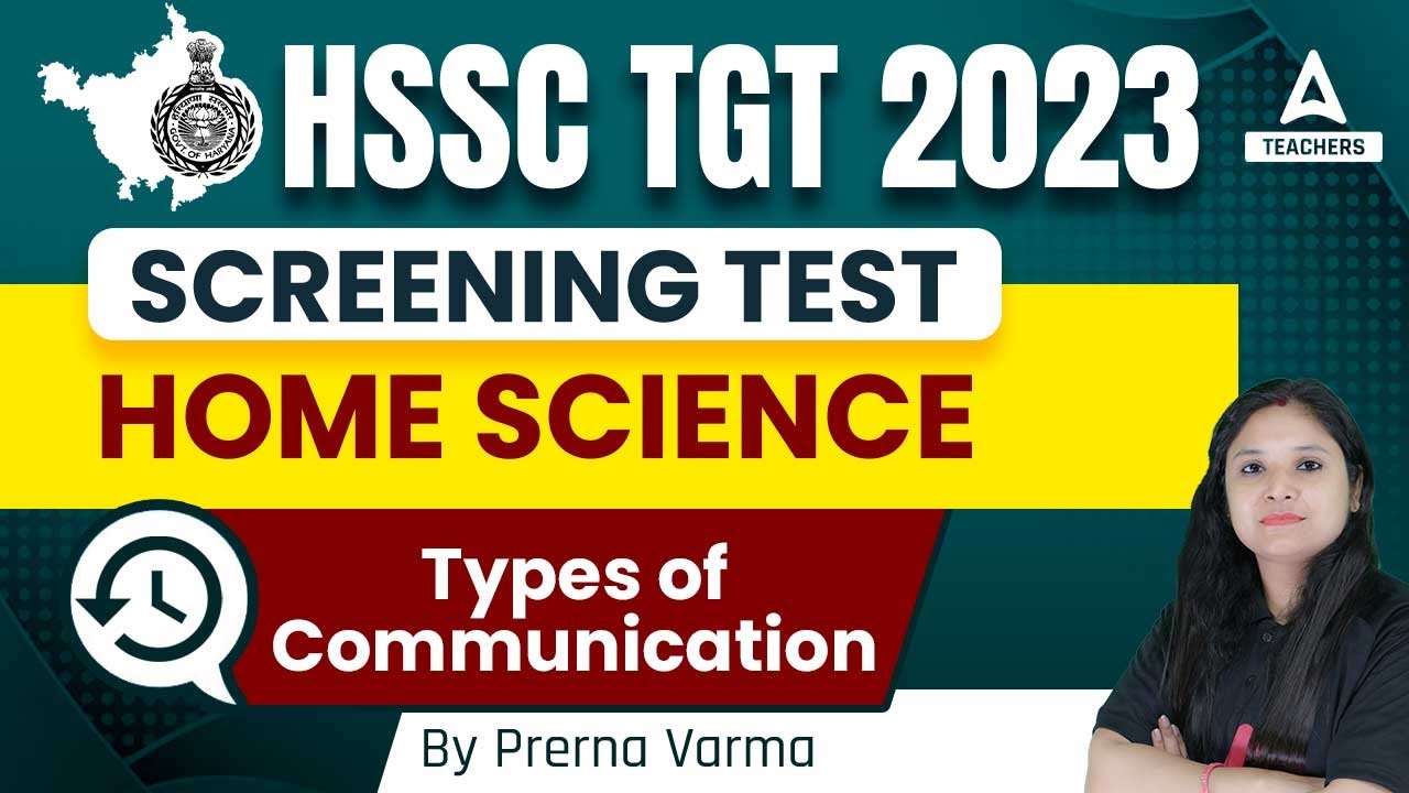 HSSC TGT 2023 | HSSC TGT Home Science | Types of Communication Class 3 | By Prerna Verma