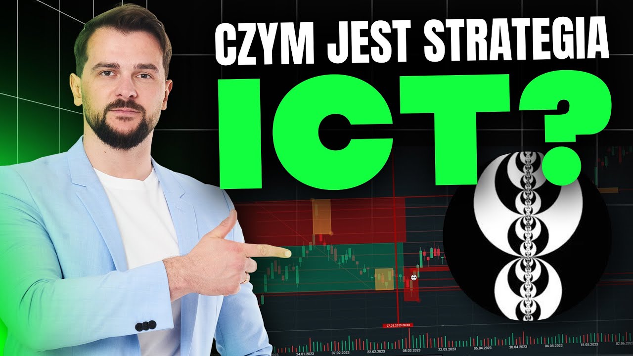 Czym jest ICT, czyli strategia, która podbija rynek w USA? | Kurs tradingu i spekulacji