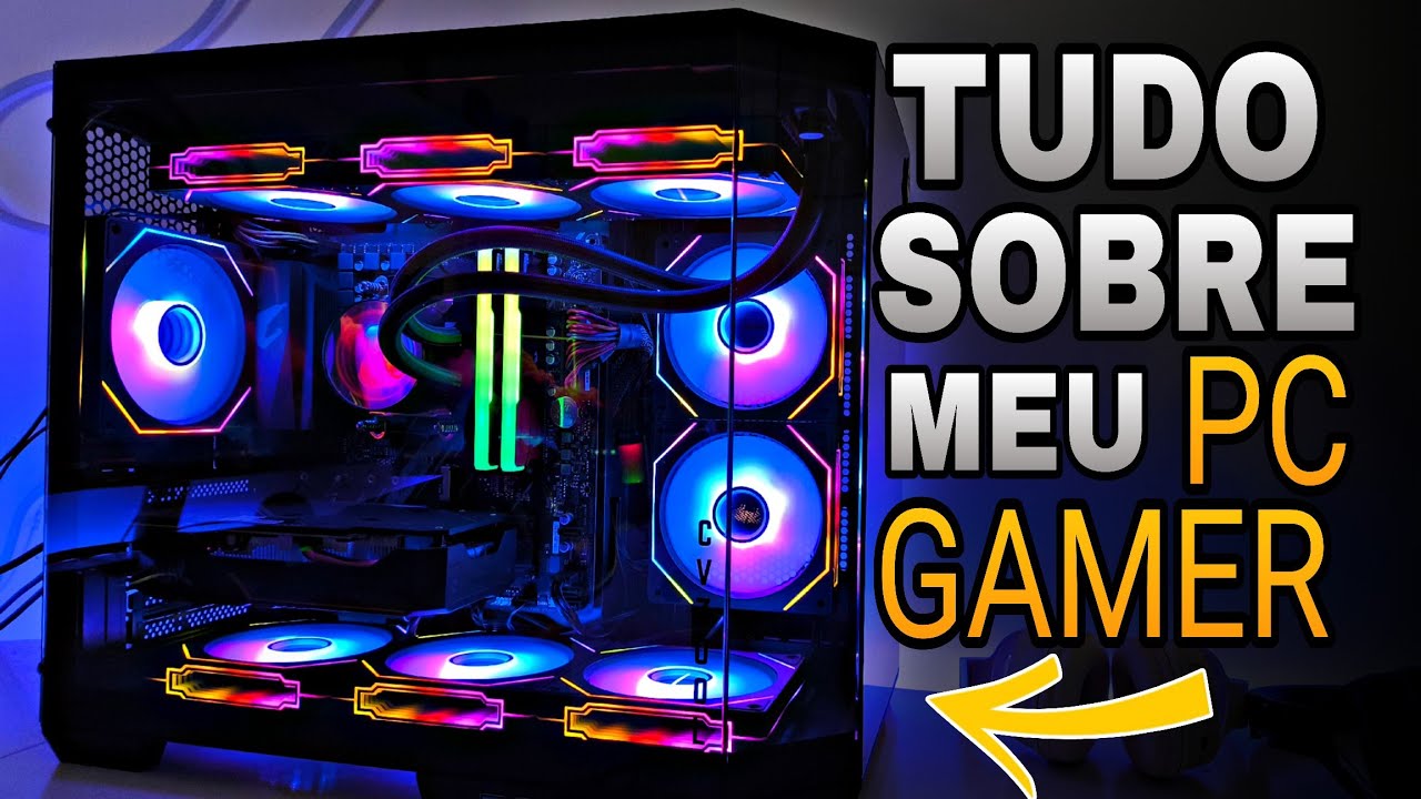 ⚙️ Meu PC Gamer Completo! Especifica&ccedil;&otilde;es, Dicas e Todas as Respostas!