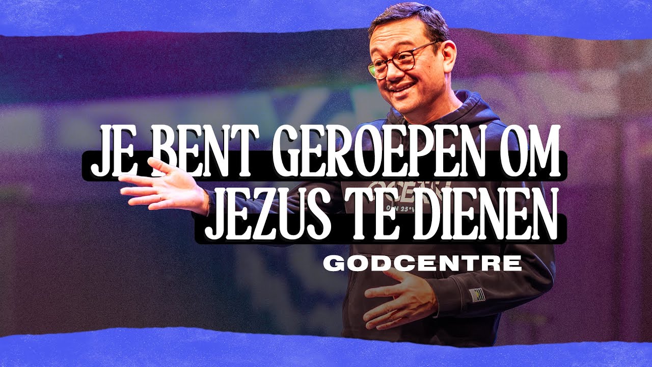 Je bent geroepen om Jezus te dienen | Ps. William Boné | GODcentre Voorschoten