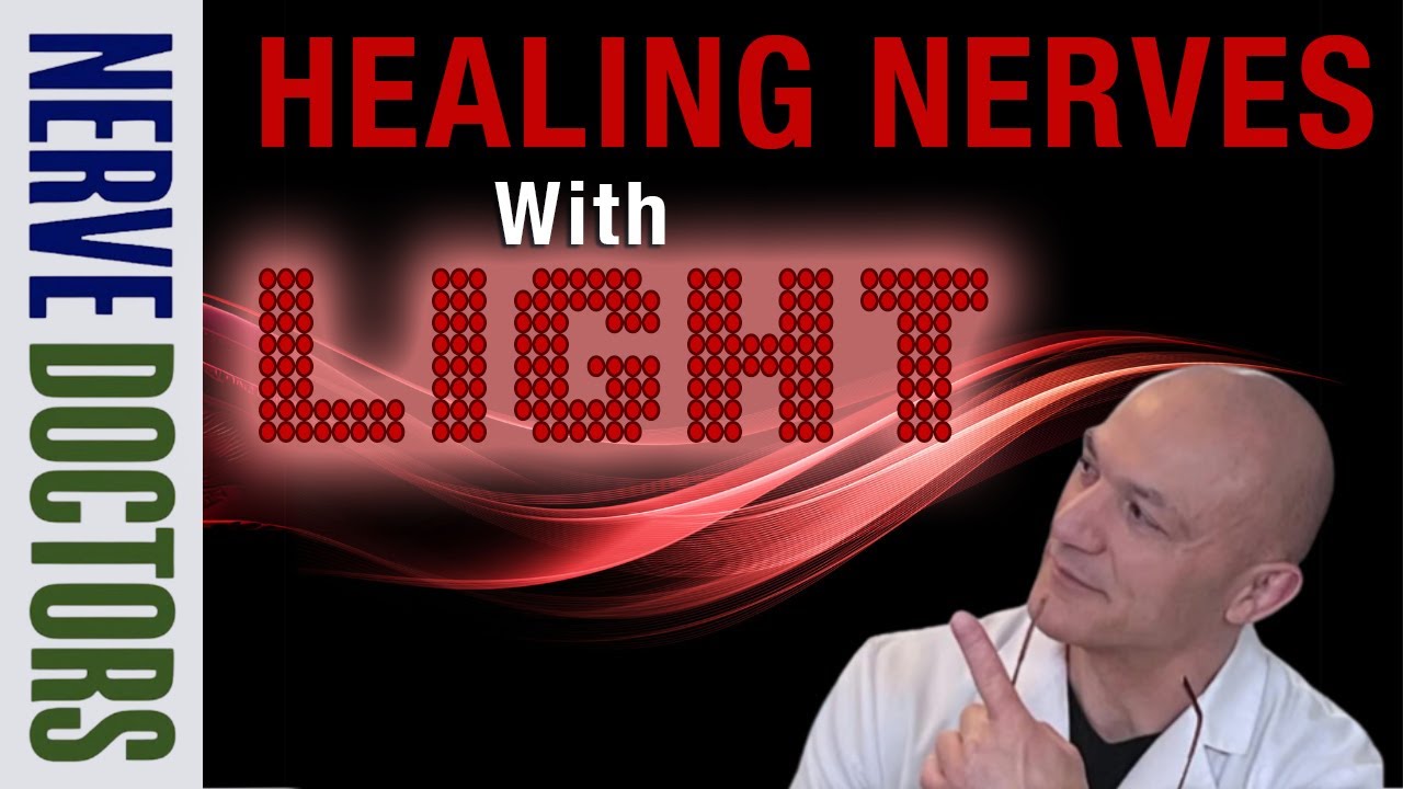 Healing Nerves With Near Infrared Light Therapy - The Nerve Doctors