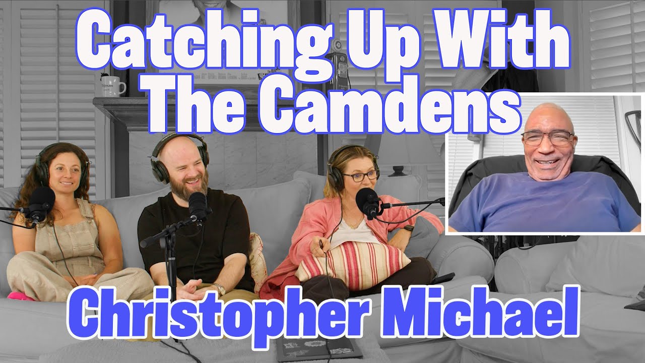 Catching Up With The Camdens | Christopher Michael