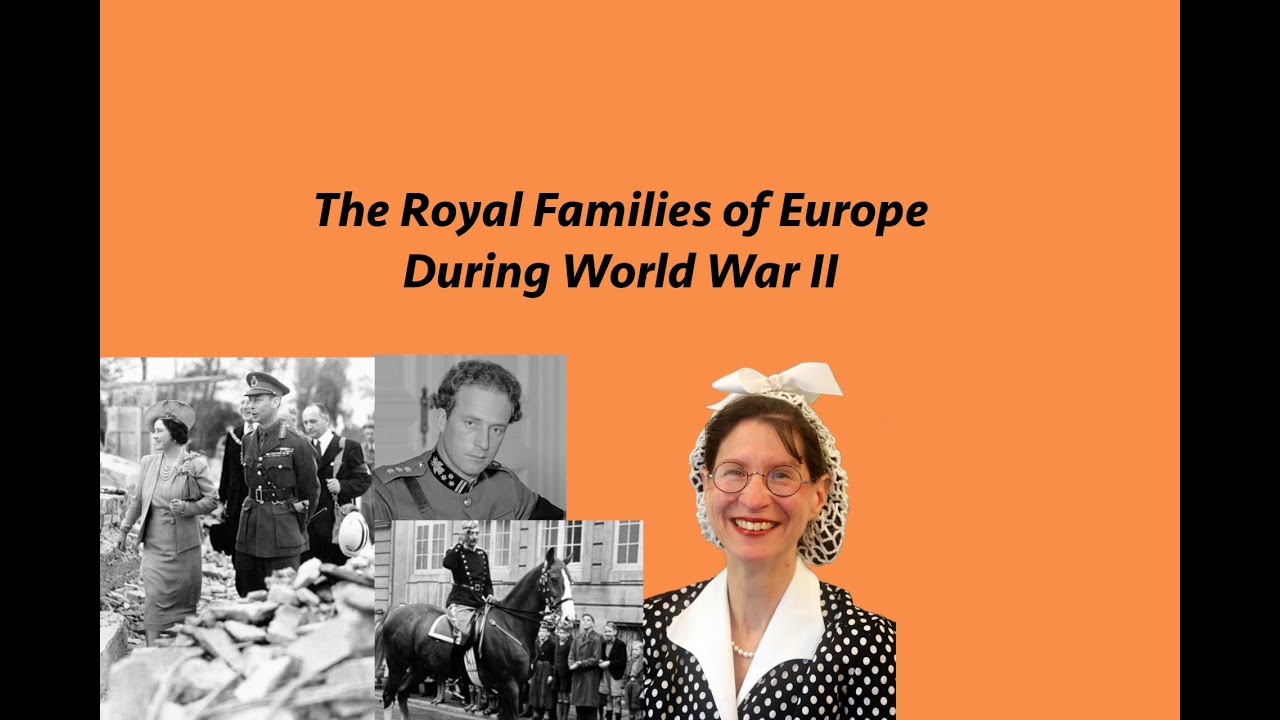 Royal Families of Europe During WWII