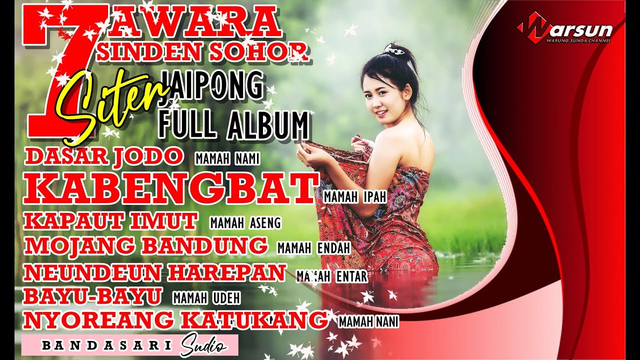 Jaipong Siter Populer Tujuh Jawara Sinden  Sohor DASAR JODO full album