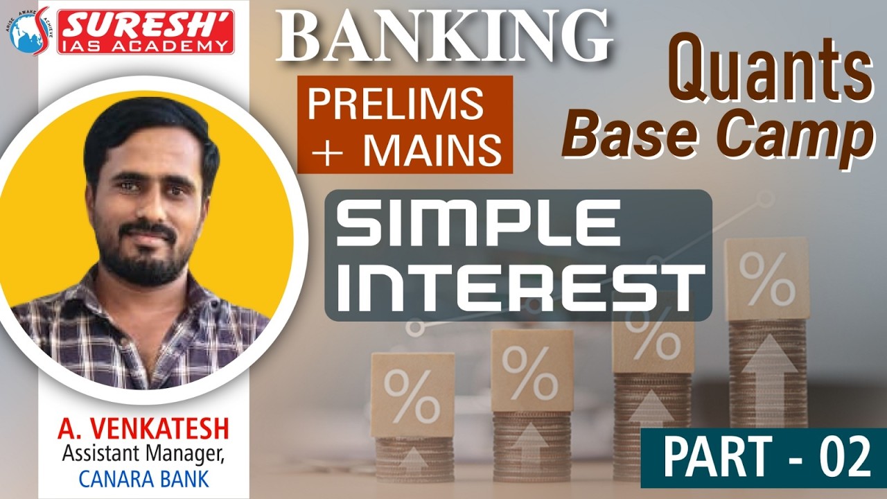QUANTS BASE CAMP SERIES | SIMPLE INTEREST | LEVEL-02  | VENKATESH SIR | Suresh IAS Academy