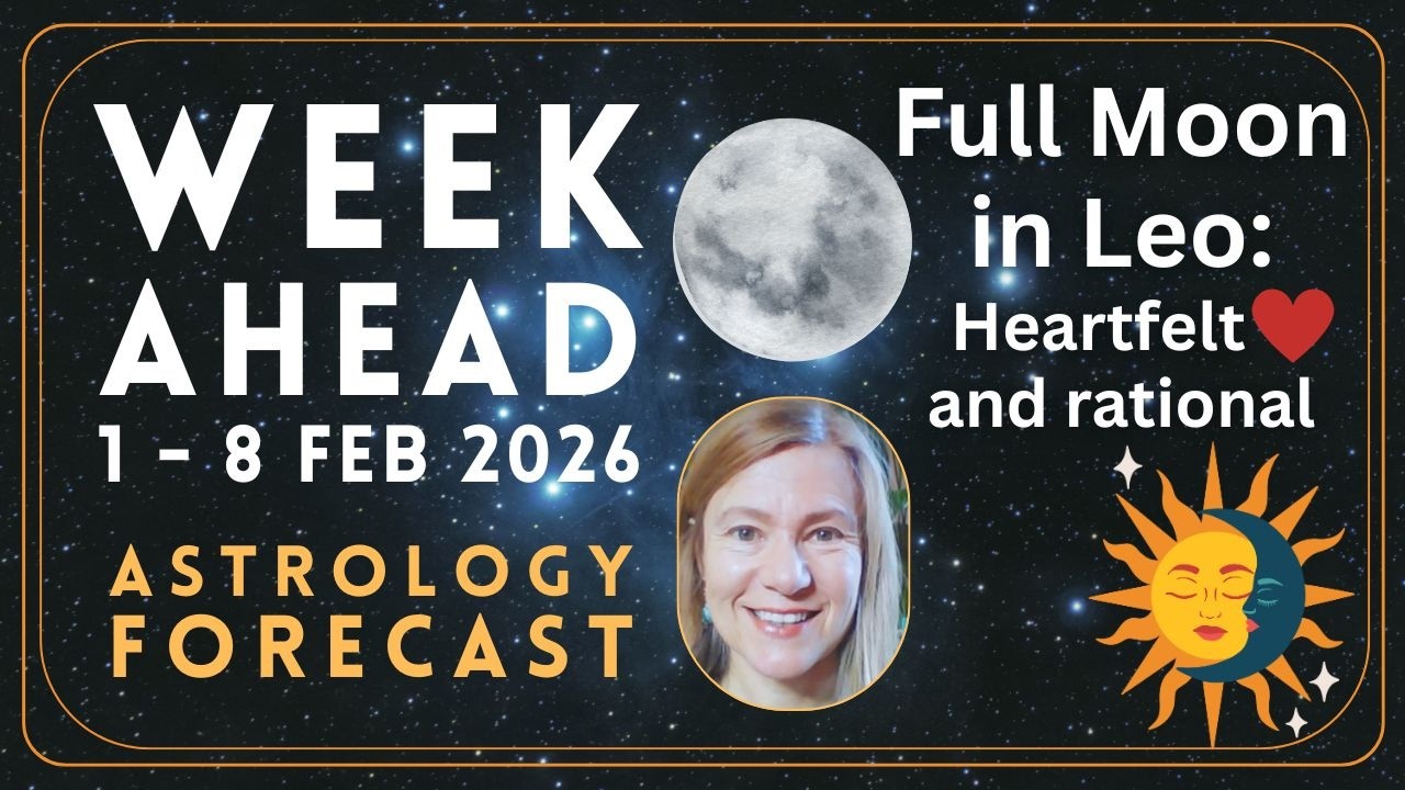 Full Moon in Leo: Be heartfelt AND rational: Week ahead Astrology 1-8 Feb 2026