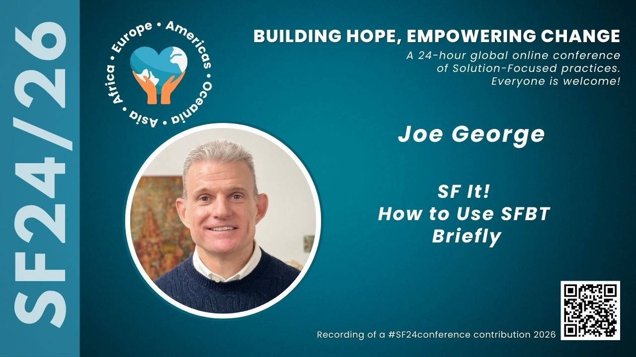 SF24   ‘SF’ It! How to Use SFBT Briefly George2