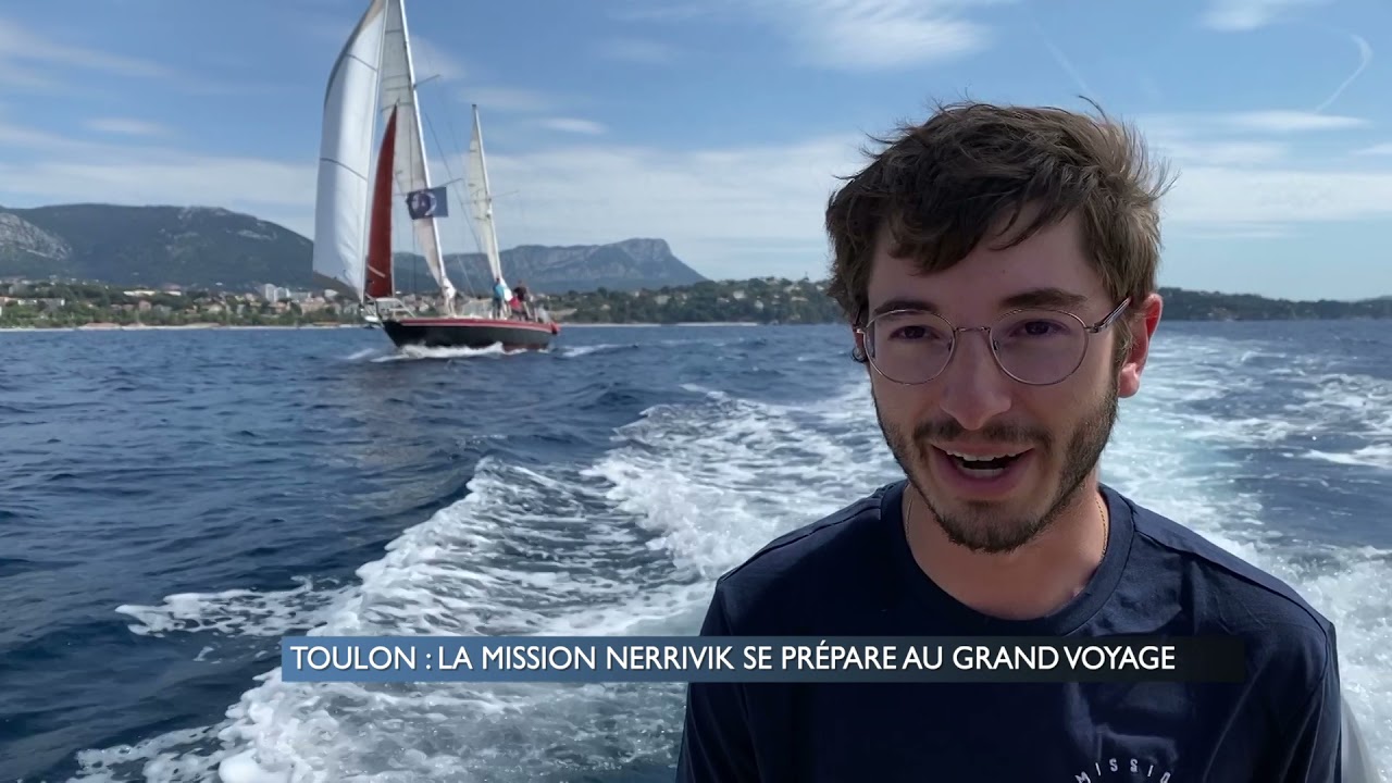 TOULON : LA MISSION NERRIVIK SE PR&Eacute;PARE AU GRAND VOYAGE