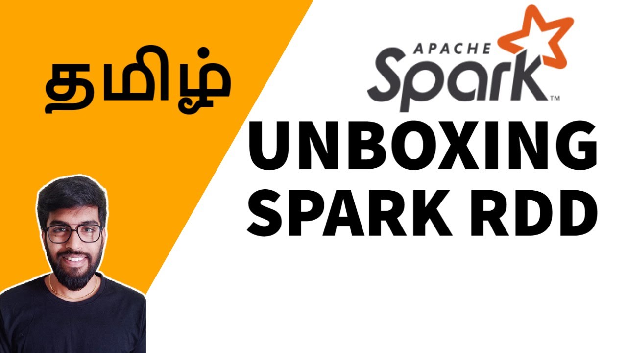 Unboxing Spark RDD {தமிழ்}