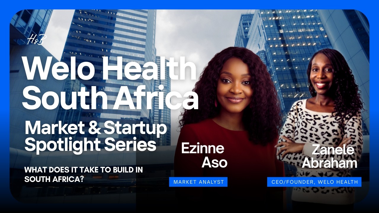 Innovating Healthcare in South Africa: Welo Health's Vision with Zanele Abraham