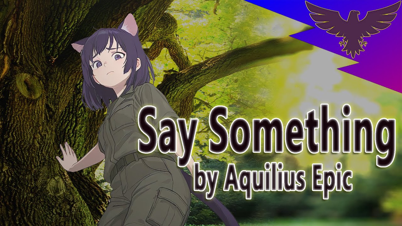 Say Something, оркестровая музыка, которая никого не оставит позади от Aquilius Epic