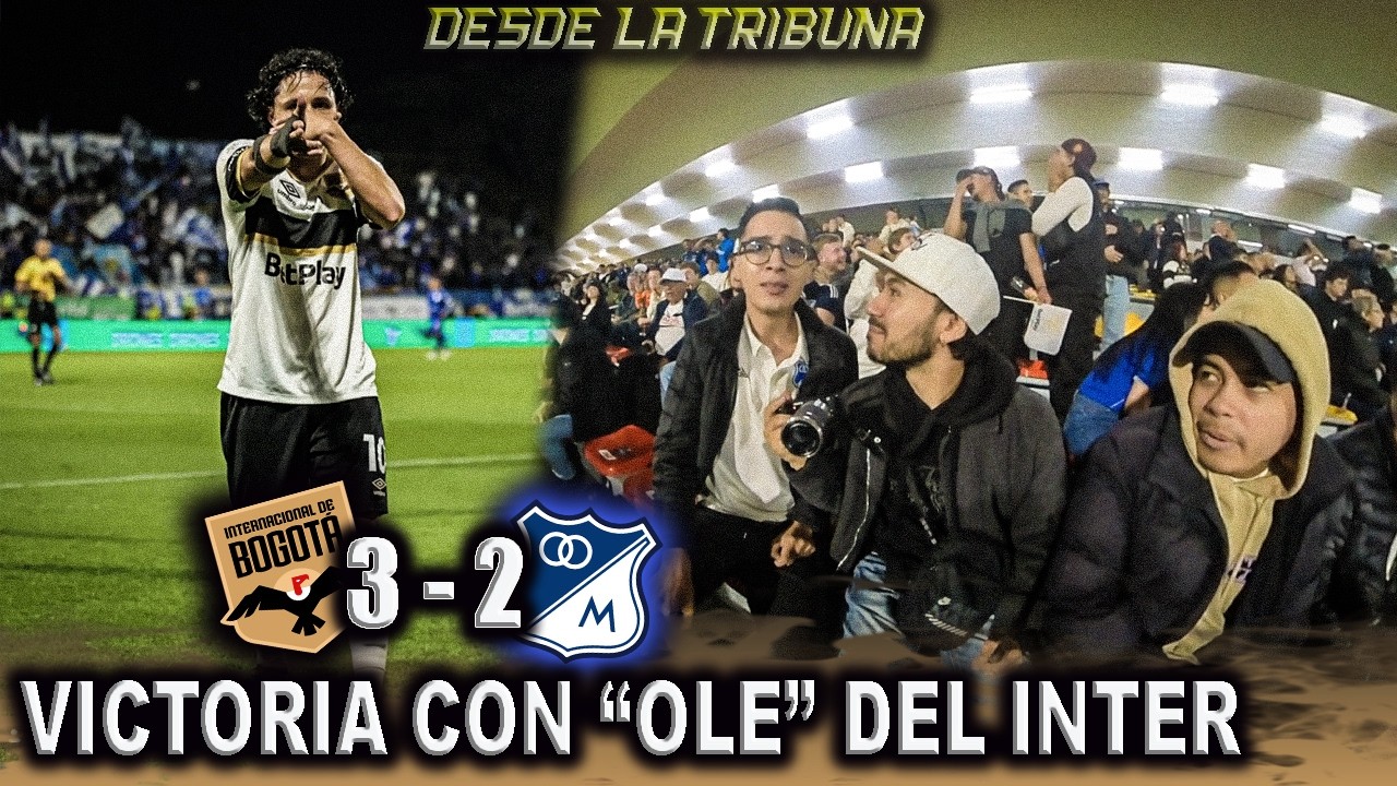 DOBLETE DE KEVIN PARRA DESDE LA TRIBUNA INTERNACIONAL DE BOGOTÁ VS MILLONARIOS (3-2) Liga Colombiana