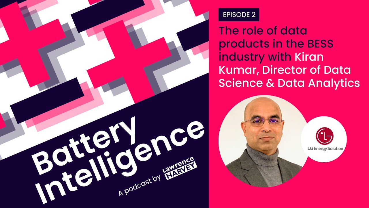 The role of data products in the BESS industry with Kiran Kumar, Data Science & Analytics Director