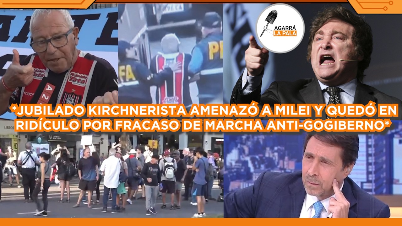 JUBILADO KIRCHNERISTA AMENAZÓ A MILEI, PERO METIÓ LA PATA Y QUEDÓ EN RIDÍCULO POR FRACASO DE MARCHA