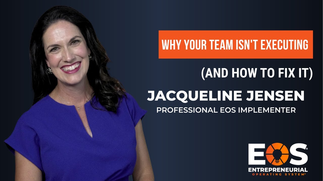 Why Your Team Isn't Executing And How to Fix It - Jacqueline Jensen