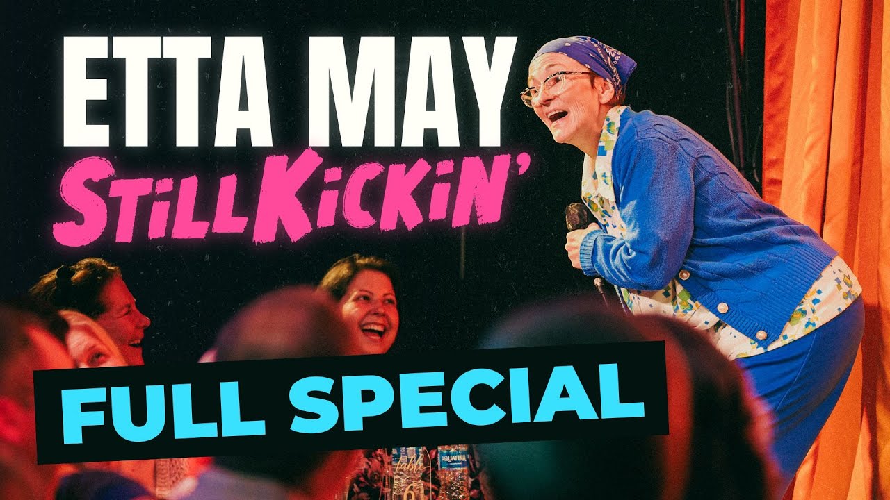 Etta May: Still Kickin' (FULL SPECIAL 2025)