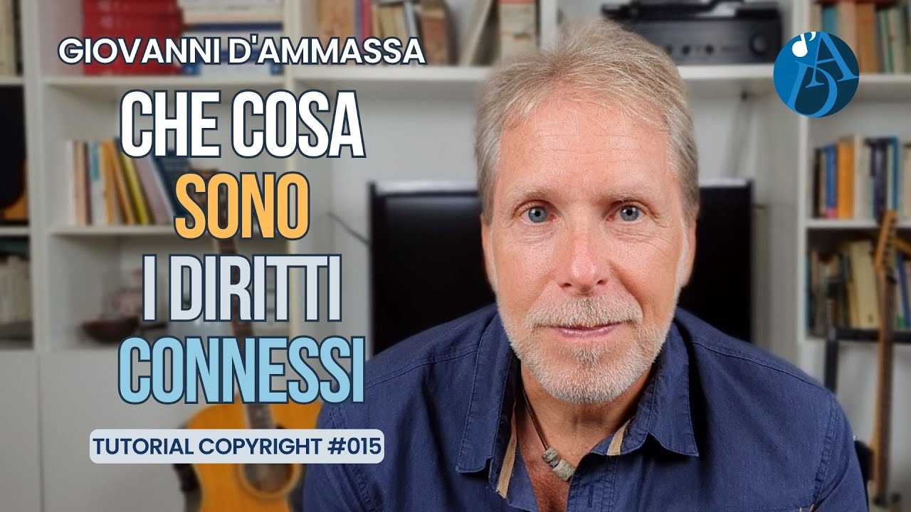 Che cosa sono i DIRITTI CONNESSI al DIRITTO D'AUTORE - Tutorial Copyright #015
