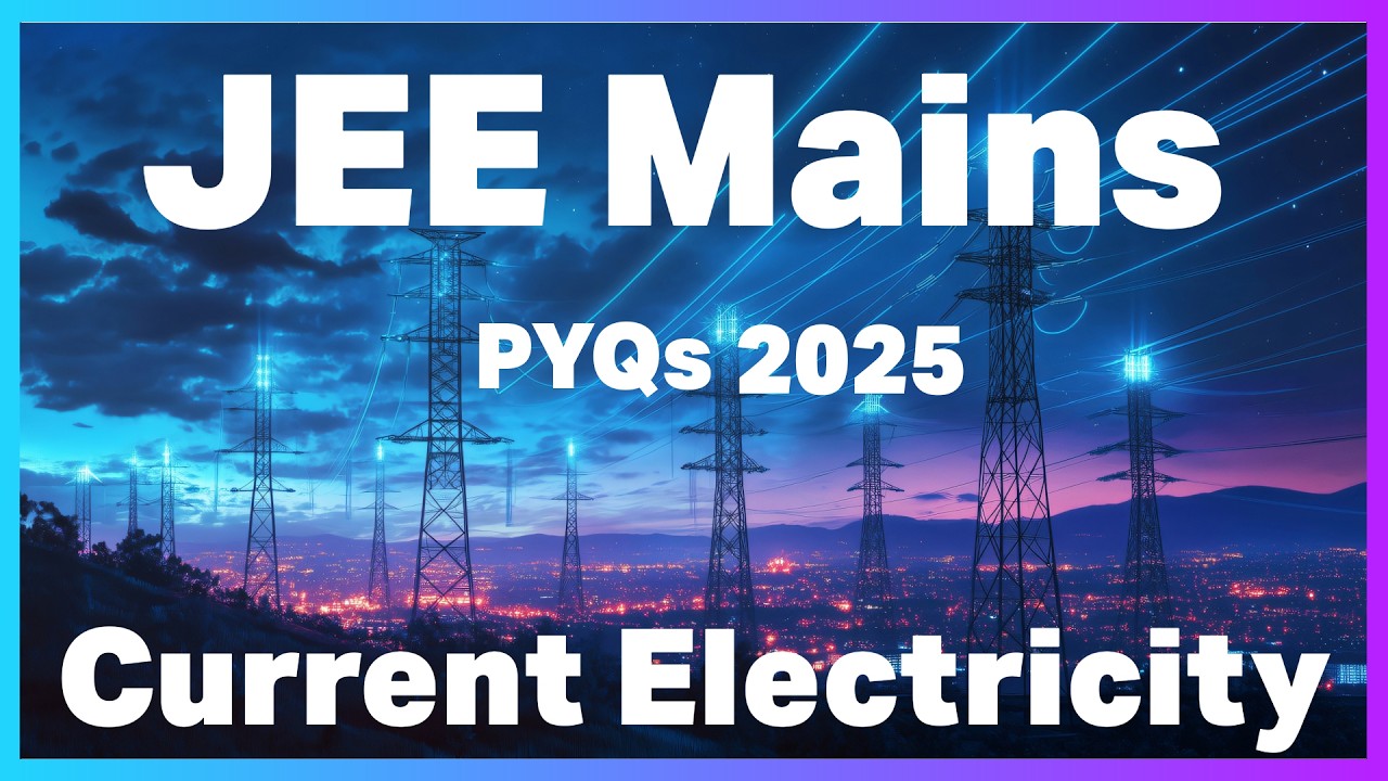 JEE MAIN 2025: Current Electricity PYQs Part -3  | CRACK the Exam with Er. P. C. Yadav