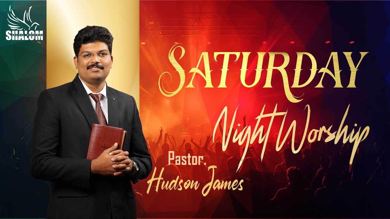 Live | Saturday Night Worship | Pr. Hudson James | Shalom Revival Ministries