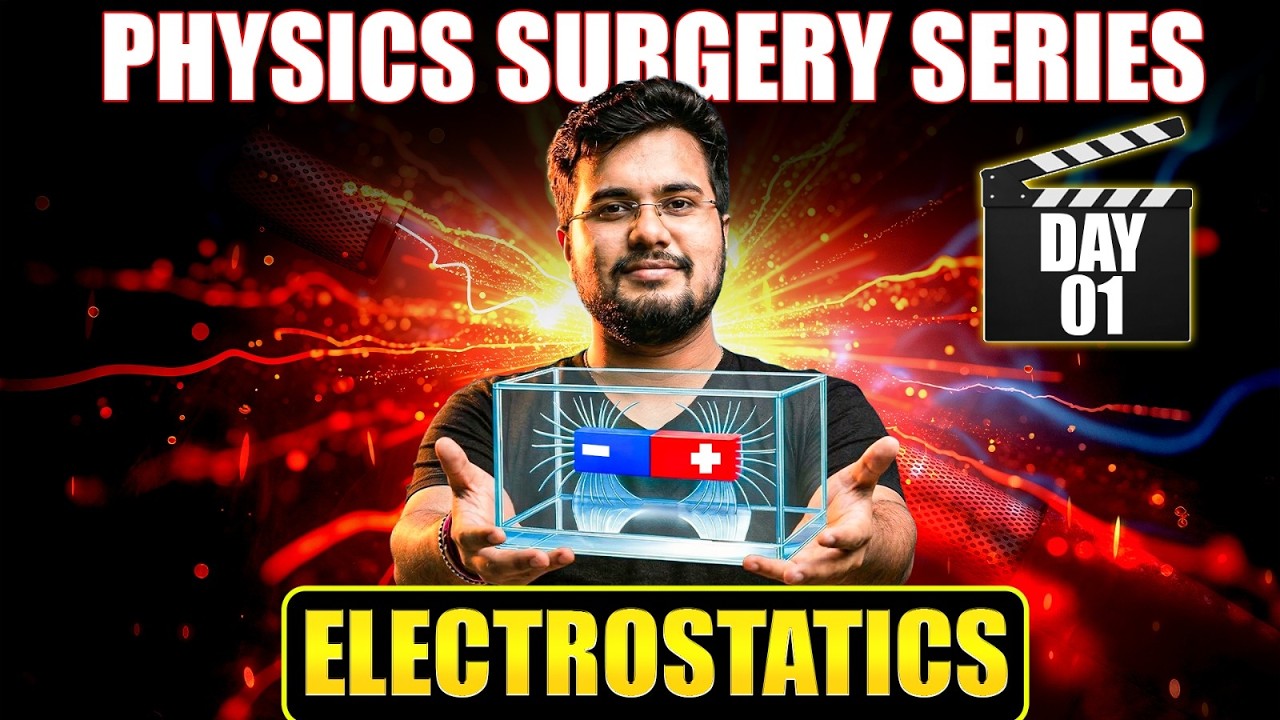 Electrostatics 🔥 Physics Surgery Series | Day 01 | NEET 2026 Physics Strategy