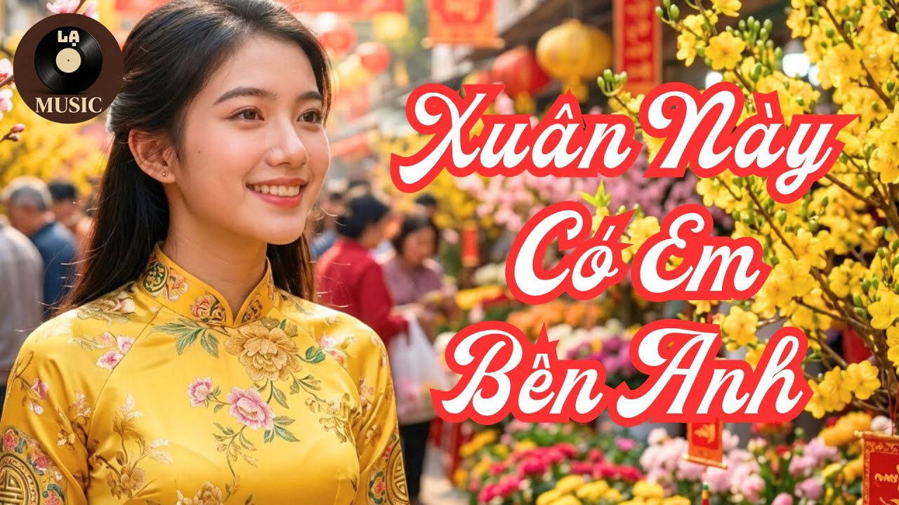 Xuân Này Có Em Bên Anh | Nghe Bài Này Là Muốn Nắm Tay Ai Đó | Vườn Nhạc Lạ