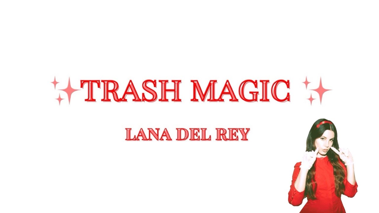 Trash Magic - Lana Del Rey [Karaoke]