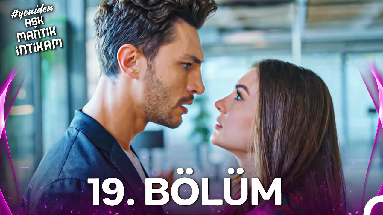 #YENİDEN Aşk Mantık İntikam 19. Bölüm