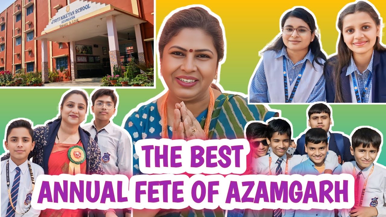 THE BEST ANNUAL FETE OF AZAMGARH | JYOTI NIKETAN SCHOOL | VLOG