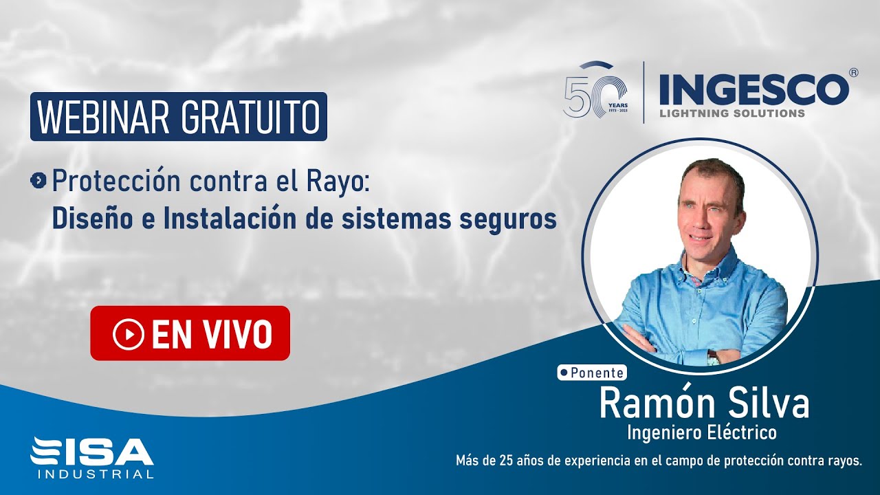 Webinar Gratuito de Ingesco - Protección contra el Rayo : Diseño e instalación de sistemas seguros