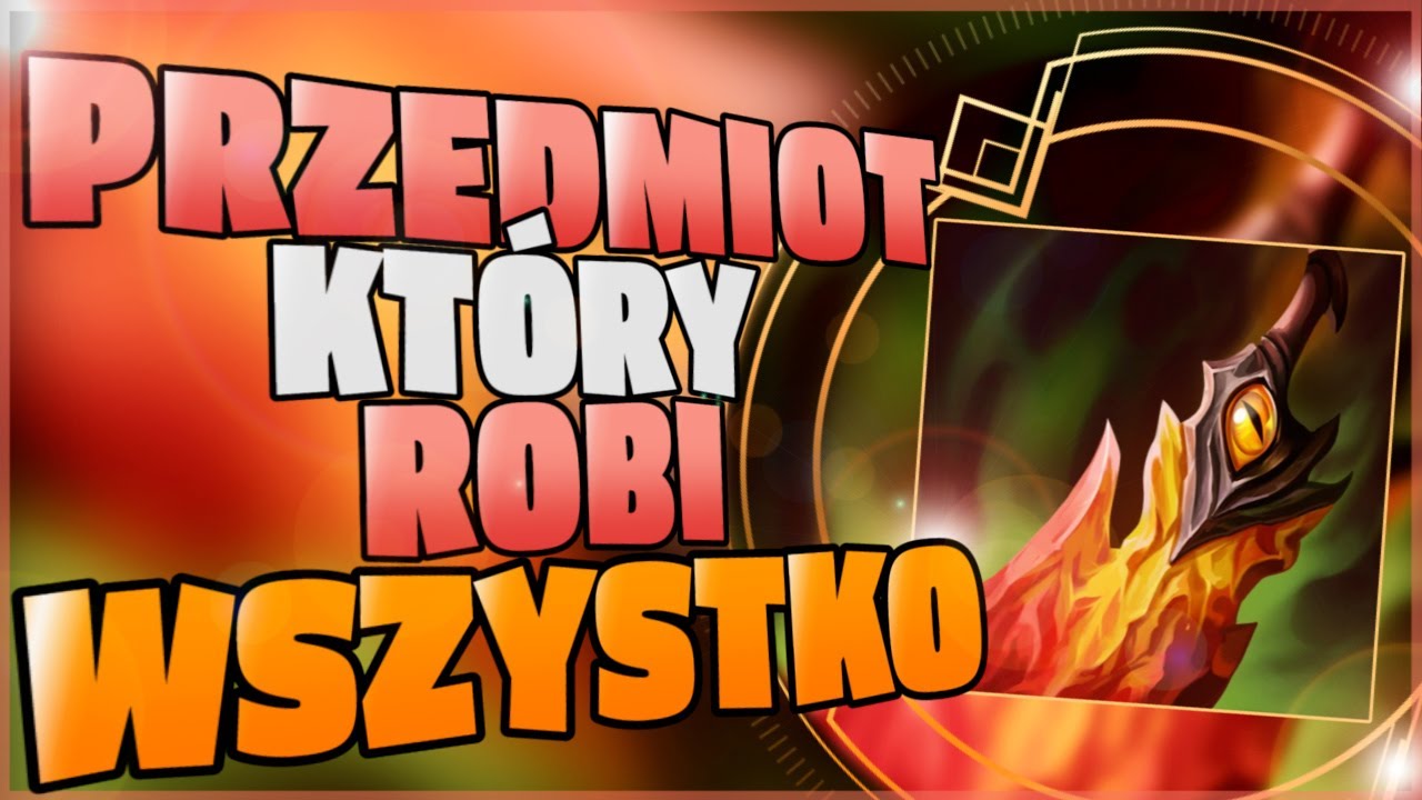 Najbardziej Problematyczny przedmiot w Lidze Legend...