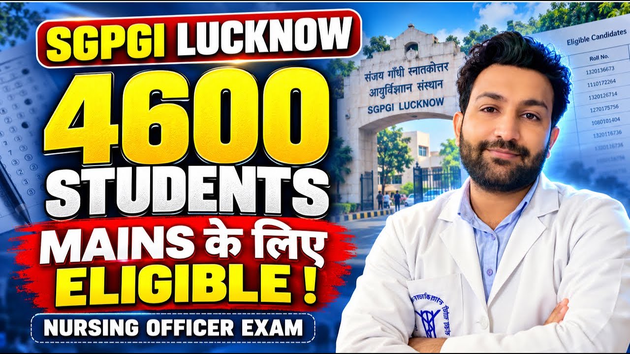 4600 students eligible for SGPGI Lucknow nursing officer mains exam